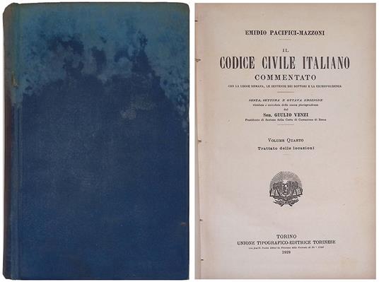 Il Codice Civile italiano commentato con la Legge Romana, le sentenze dei Dottori e la giurisprudenza. Volume Quarto. Trattato delle locazioni - Emidio Pacifici Mazzoni - copertina