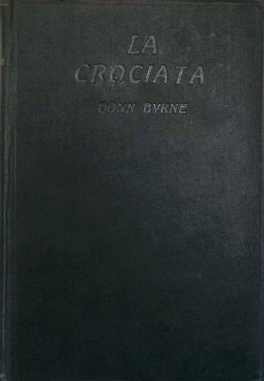 La crociata - Donn Byrne - copertina