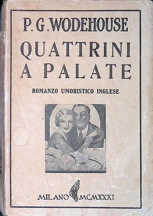 Quattrini a palate - Pelham G. Wodehouse - copertina