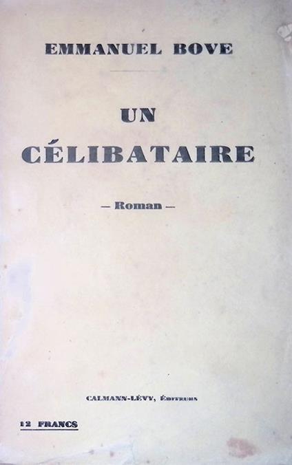 Un celibataire - Emmanuel Bove - copertina