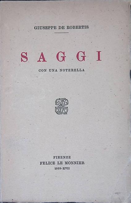 Saggi con una noterella - Giuseppe De Robertis - copertina