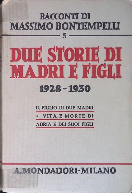 Due storie di madri e figli 1928-1930 - Massimo Bontempelli - copertina