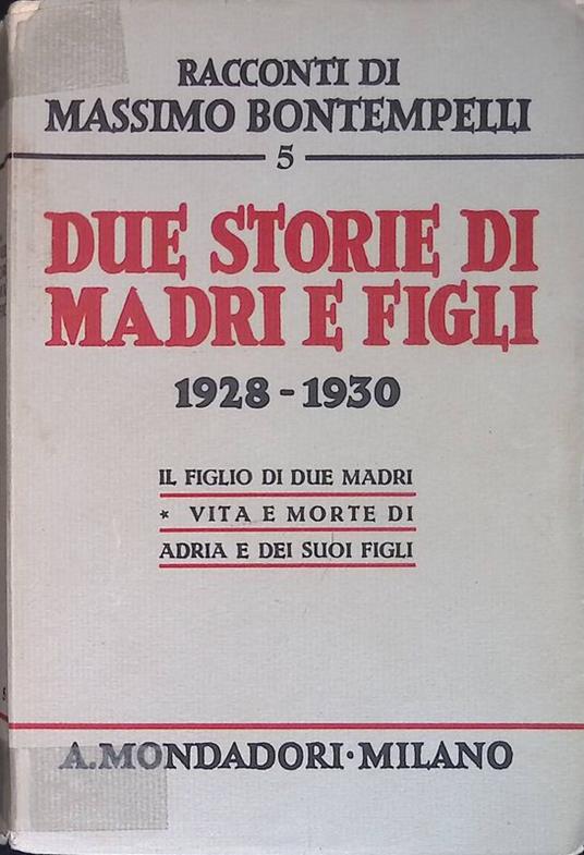 Due storie di madri e figli 1928-1930 - Massimo Bontempelli - copertina