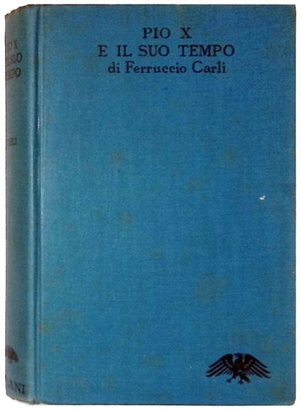 Pio X e il suo tempo - Ferruccio Carli - copertina