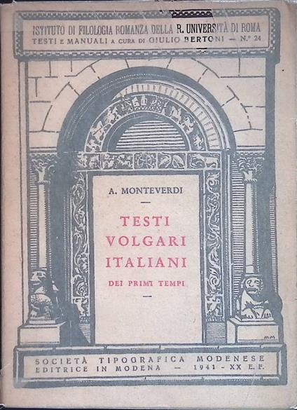Testi volgari italiani dei primi tempi - Angelo Monteverdi - copertina