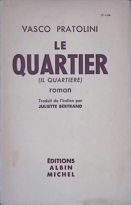 Le quartier - Vasco Pratolini - copertina
