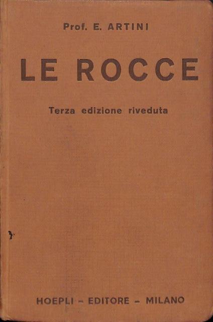 Le Rocce. Terza edizione riveduta - Ettore Artini - copertina