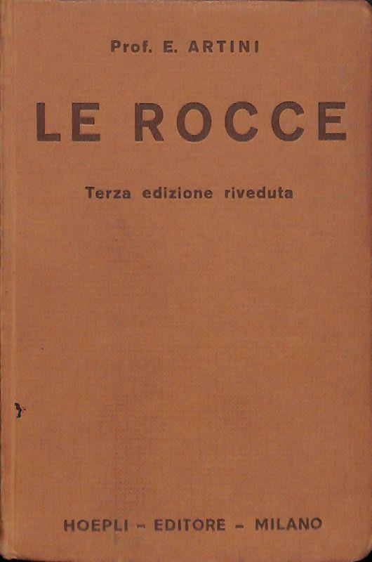 Le Rocce. Terza edizione riveduta - Ettore Artini - copertina
