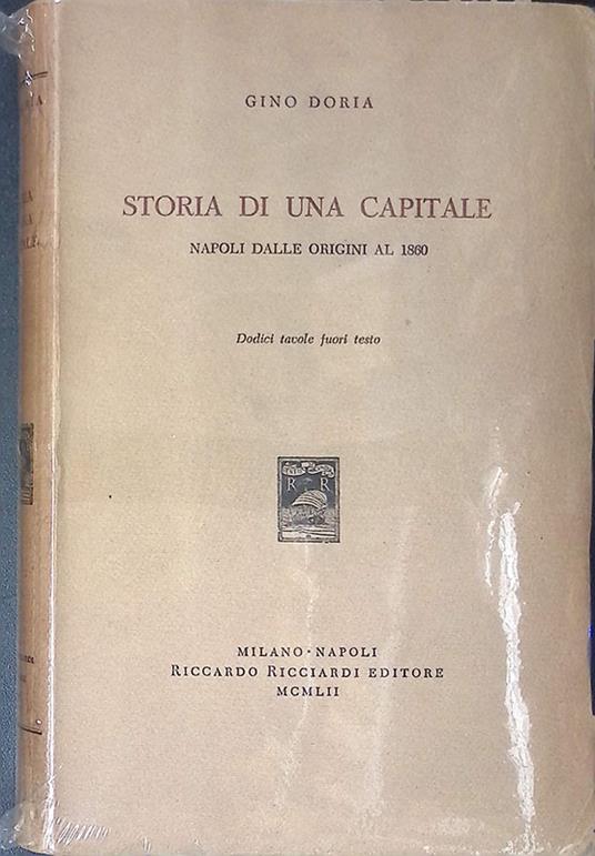 Storia di una capitale. Napoli dalle origini al 1860 - Gino Doria - copertina