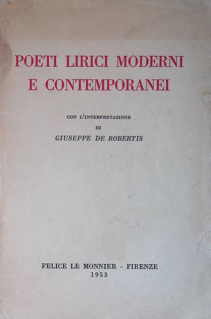 Poeti lirici moderni e contemporanei - Giuseppe De Robertis - copertina