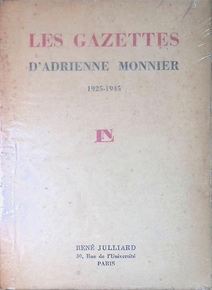Les gazettes d'Adrienne Monnier 1925-1945 - Adrienne Monnier - copertina