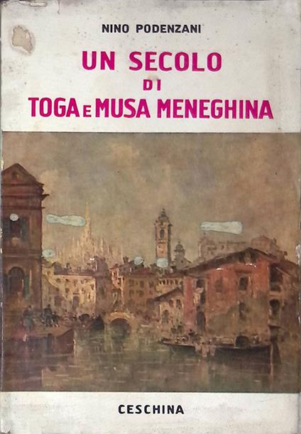 Un secolo di toga e musa meneghina - Nino Podenzani - copertina