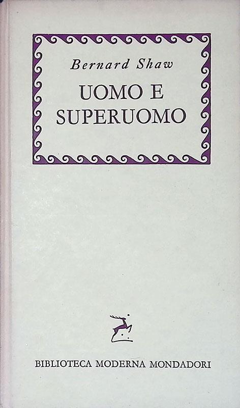 Uomo e superuomo - Bernard Shaw - copertina