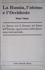 La Russia, l'atomo e l'Occidente