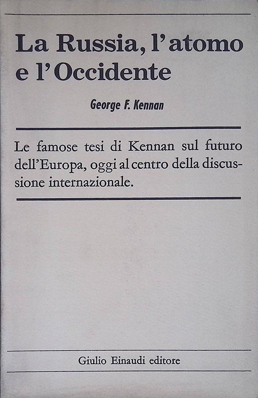 La Russia, l'atomo e l'Occidente - George F. Kennan - copertina
