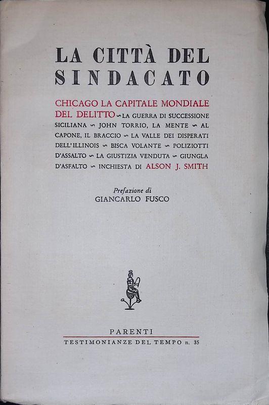 La città del sindacato. Chicago la capitale mondiale del delitto - copertina