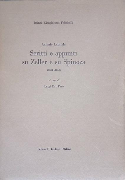 Scritti e appunti su Zeller e su Spinoza 1862-1868 - Antonio Labriola - copertina