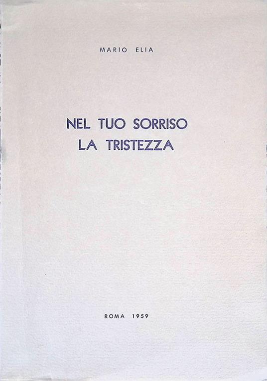Nel tuo sorriso la tristezza - Mario Elia - copertina