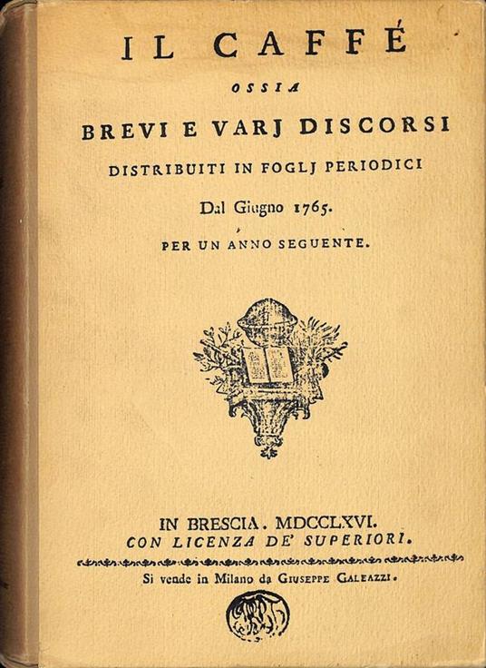 Il Caffè ossia Brevi e vari discorsi distribuiti in fogli periodici - Sergio Romagnoli - copertina