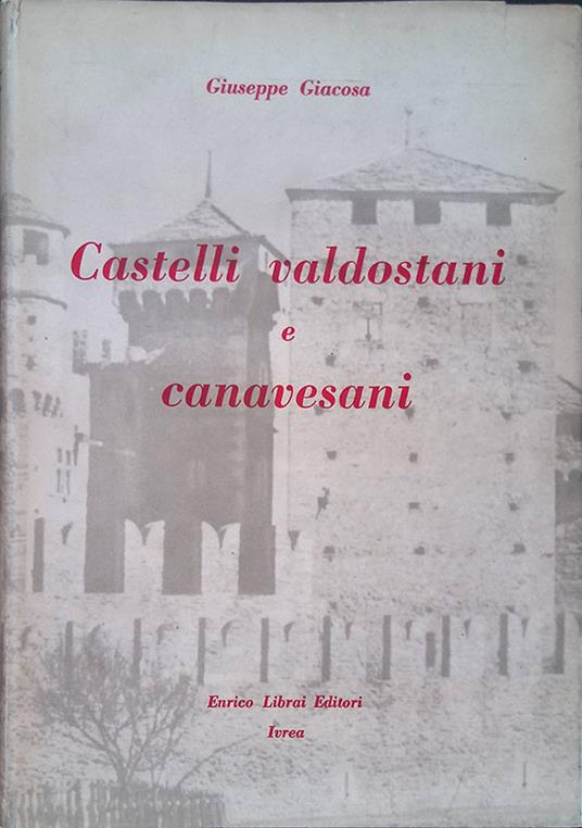 Castelli valdostani e canavesani - Giuseppe Giacosa - copertina