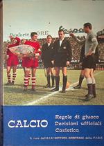 Calcio. Regole di giuoco, decisioni ufficiali, casistica