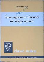 Come agiscono i farmaci sul corpo umano