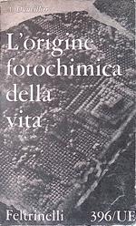 L' ORIGINE FOTOCHIMICA DELLA VITA