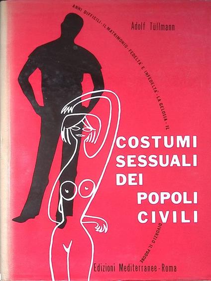 Costumi sessuali dei popoli civili - Adolf Tullmann - copertina