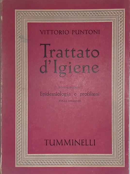 Trattato d'igiene. Volume secondo. Epidemiologia e profilassi - Vittorio Puntoni - copertina