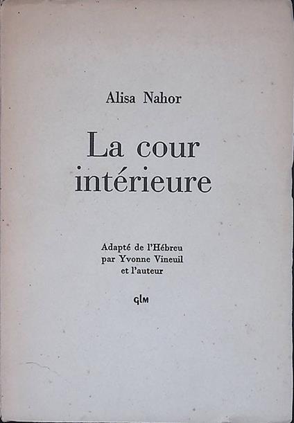 La cour intérieure - Alisa Nahor - copertina