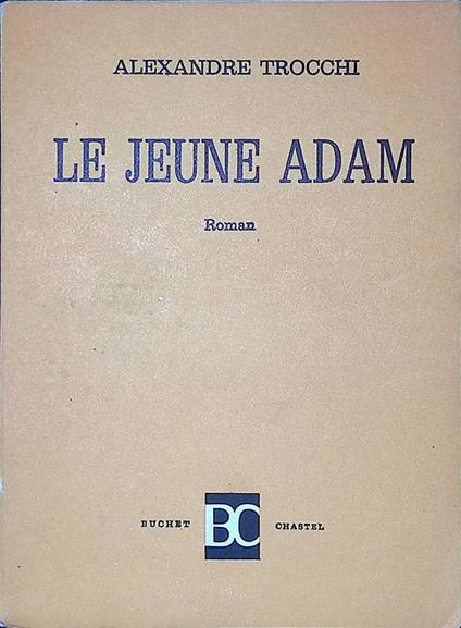Le jeune Adam - Alexandre Trocchi - copertina