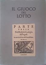 Il giuoco del lotto. Profilo storico dalle origini ai giorni nostri 1576-1963