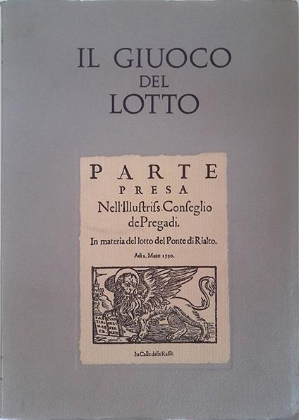 Il giuoco del lotto. Profilo storico dalle origini ai giorni nostri 1576-1963 - Piero Torre - copertina