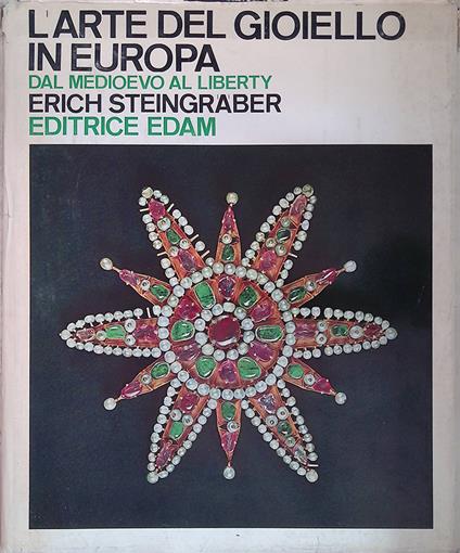 L' arte del gioiello in Europa dal Medioevo al Liberty - Erich Steingraber - copertina