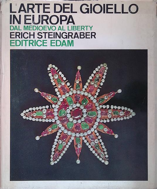 L' arte del gioiello in Europa dal Medioevo al Liberty - Erich Steingraber - copertina