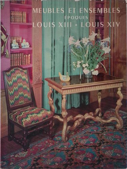 Meubles et ensembles epoque Louis XIII et Louis XIV - copertina