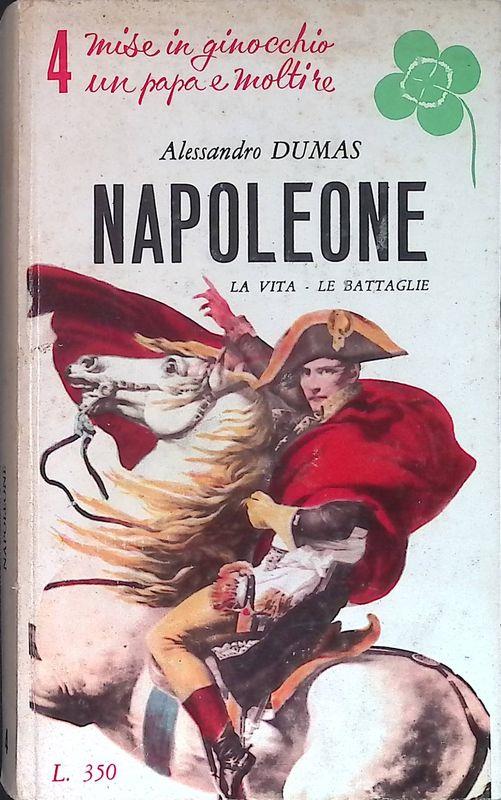 Napoleone. La vita, le battaglie - Alexandre Dumas - copertina