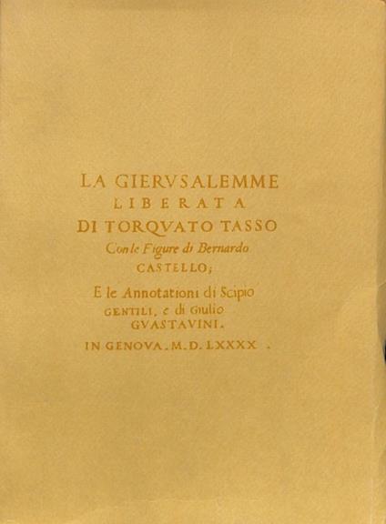 La Gierusalemme liberata di Torquato Tasso. Con le figure di Bernardo Castello e le annotazioni di Scipio Gentili e di Giulio Guastavini - copertina