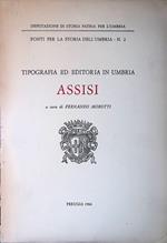 Tipografia ed editoria in Umbria. ASSISI