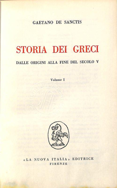 Storia dei greci dalle origini alla fine del secolo V. Volume I - Gaetano De Sanctis - copertina