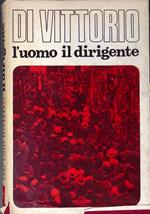 Di Vittorio, l'uomo, il dirigente. Volume I. 1892-1944