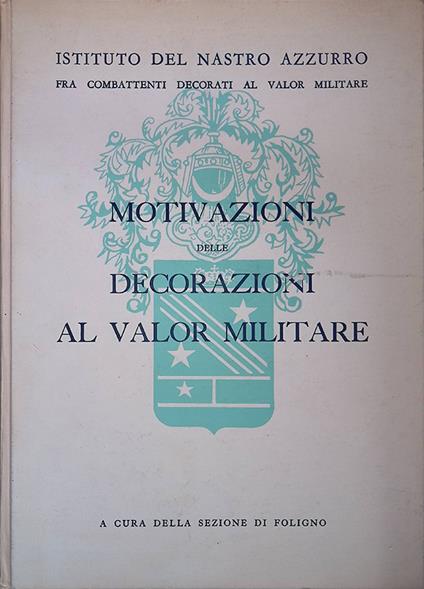 Motivazioni delle decorazioni al valor militare - copertina