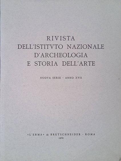 Rivista dell'Istituto Nazionale d'Archeologia e Storia dell'Arte. Nuova serie, anno XVII, 1970 - Emma Zocca - copertina