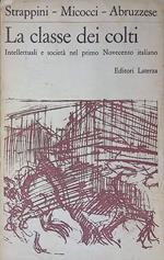 La classe dei colti. Intellettuali e società nel primo Novecento italiano