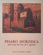 Pesaro sforzesca nelle tarsie del Coro di S. Agostino