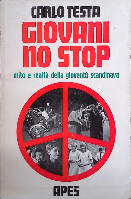 Giovani no stop. Mito e realtà della gioventù scandinava - Carlo Testa - copertina