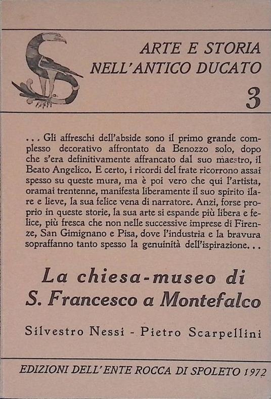 Arte e storia nell'antico ducato. La chiesa-museo di S. Francesco a Montefalco - Silvestro Nessi - copertina