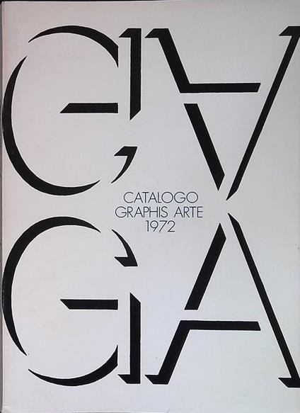 Catalogo Graphis Arte 4/1972. Acquerelli, disegni, pastelli, incisioni originali di artisti italiani e stranieri con 398 riproduzioni in nero - copertina