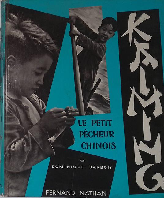 Kaiming. Le petit pecheur chinois - Dominique Darbois - copertina