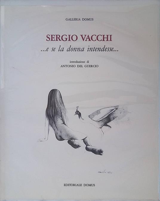 Sergio Vacchi...e se la donna intendesse.. - copertina